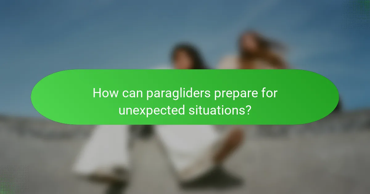 How can paragliders prepare for unexpected situations?