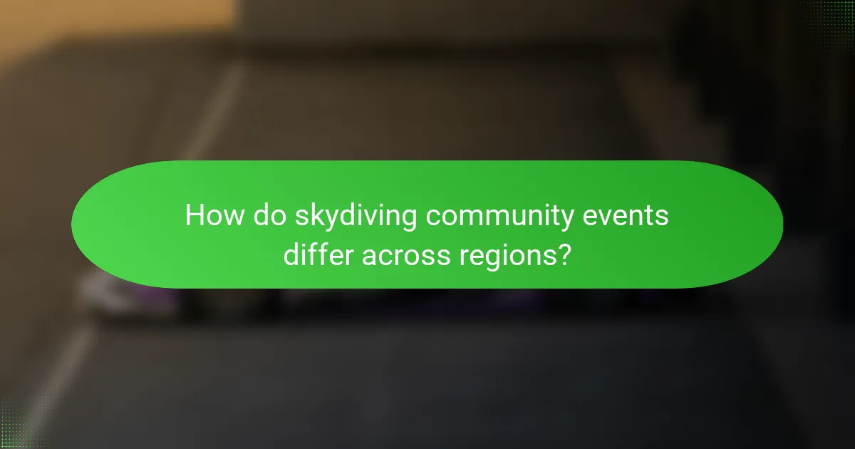 How do skydiving community events differ across regions?