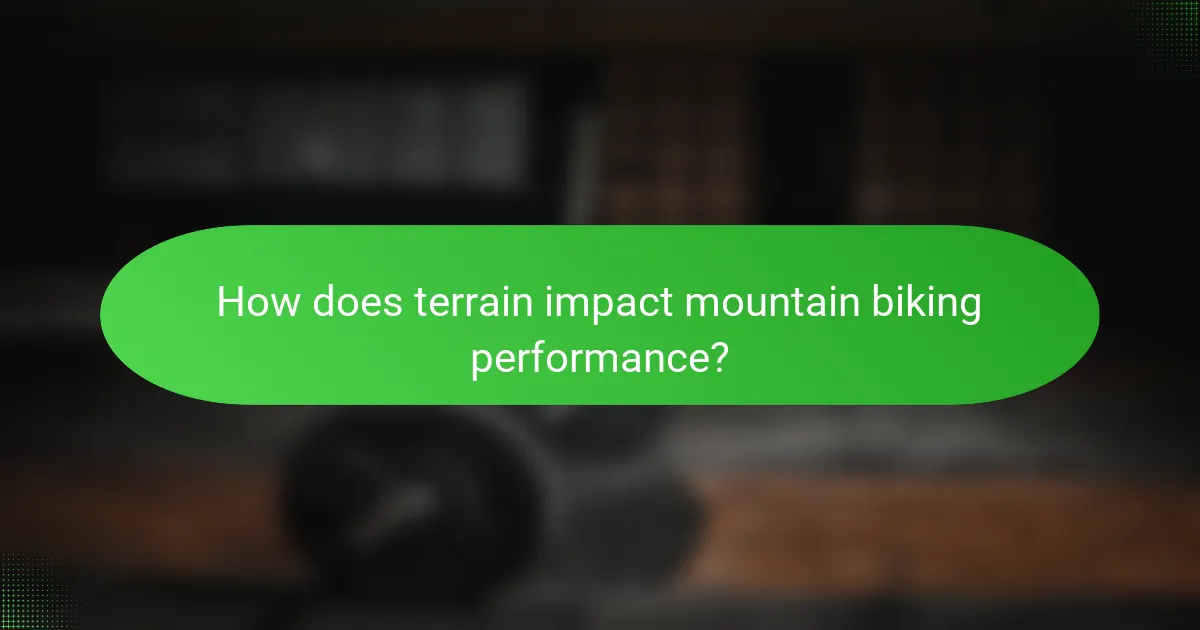 How does terrain impact mountain biking performance?