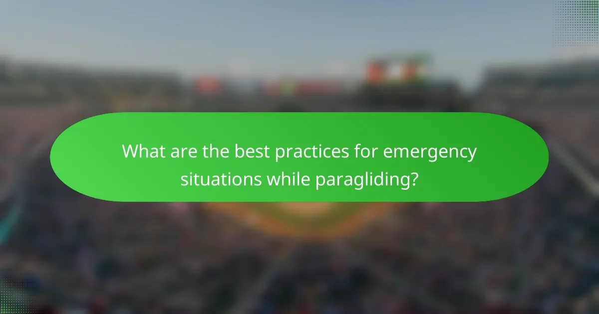What are the best practices for emergency situations while paragliding?