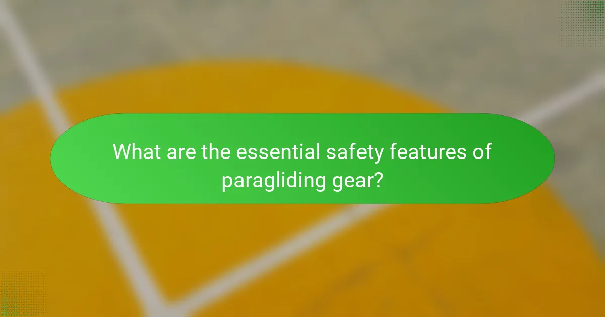 What are the essential safety features of paragliding gear?
