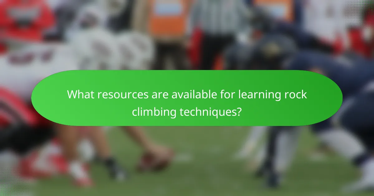 What resources are available for learning rock climbing techniques?