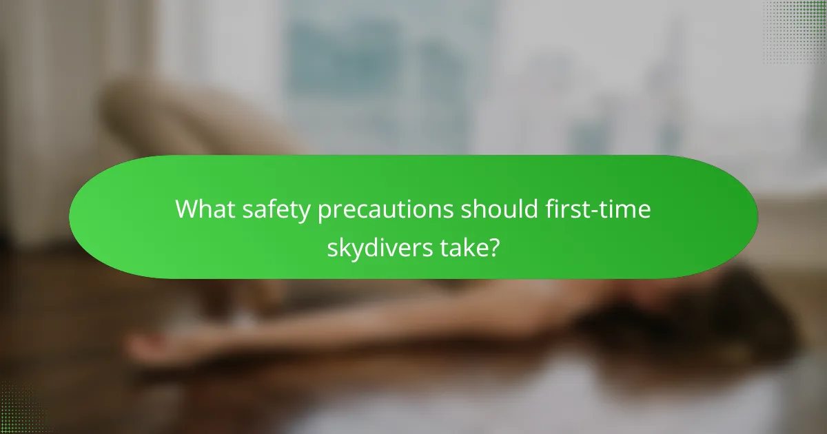 What safety precautions should first-time skydivers take?