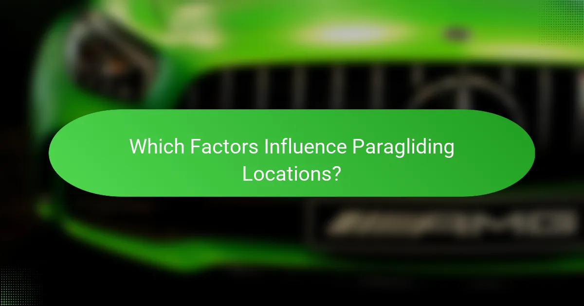 Which Factors Influence Paragliding Locations?